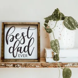 Best Dad Ever White Wood Sign