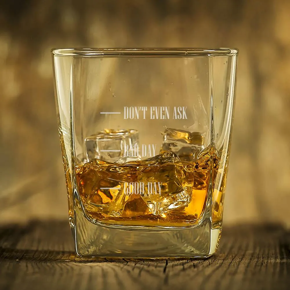 Don't Even Ask Personalized Whiskey Glass