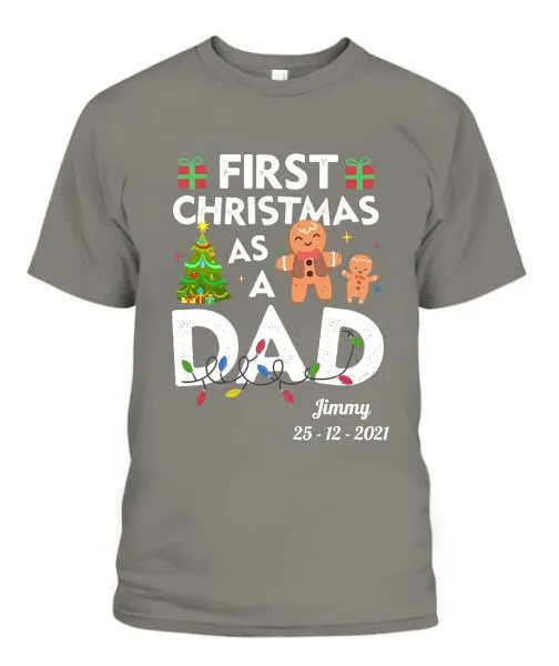 First Christmas As A Dad Personalized Graphic Apparel - Name and Date can be customized
