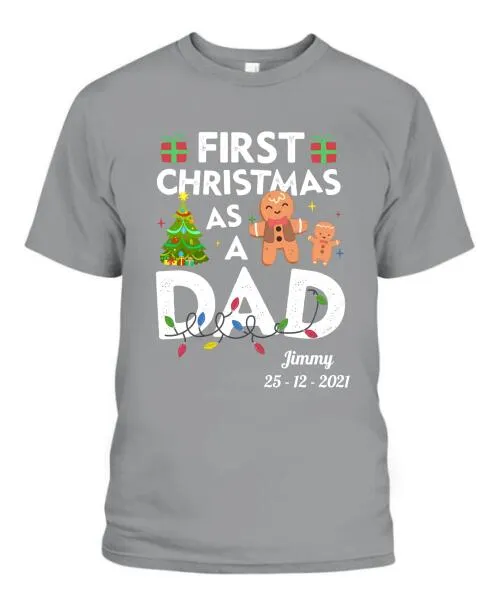 First Christmas As A Dad Personalized Graphic Apparel - Name and Date can be customized