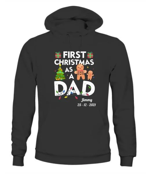 First Christmas As A Dad Personalized Graphic Apparel - Name and Date can be customized