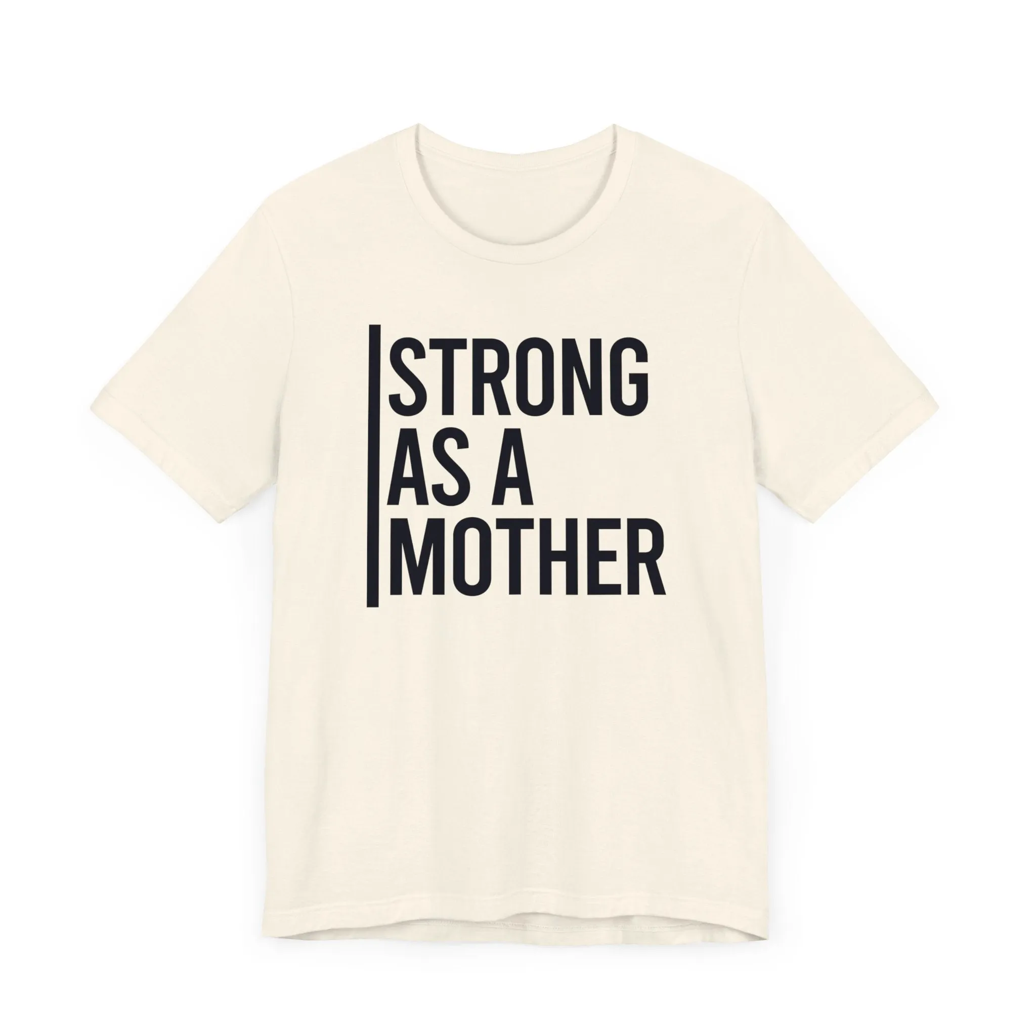Strong As A Mother Jersey Short Sleeve Tee