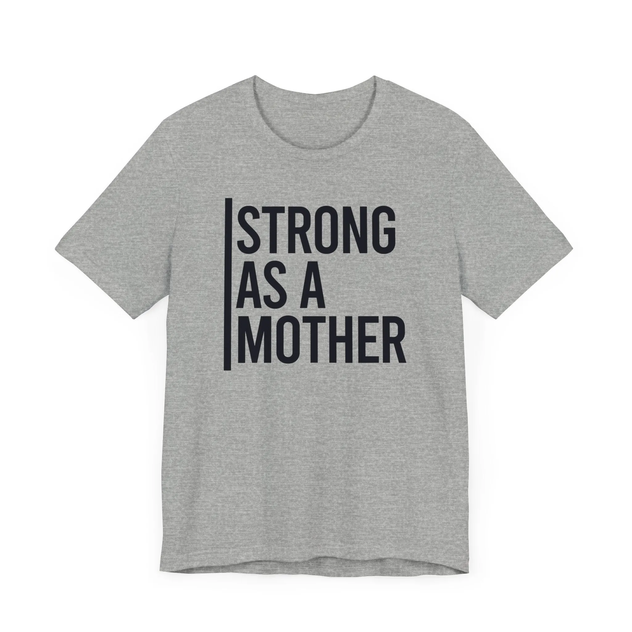 Strong As A Mother Jersey Short Sleeve Tee