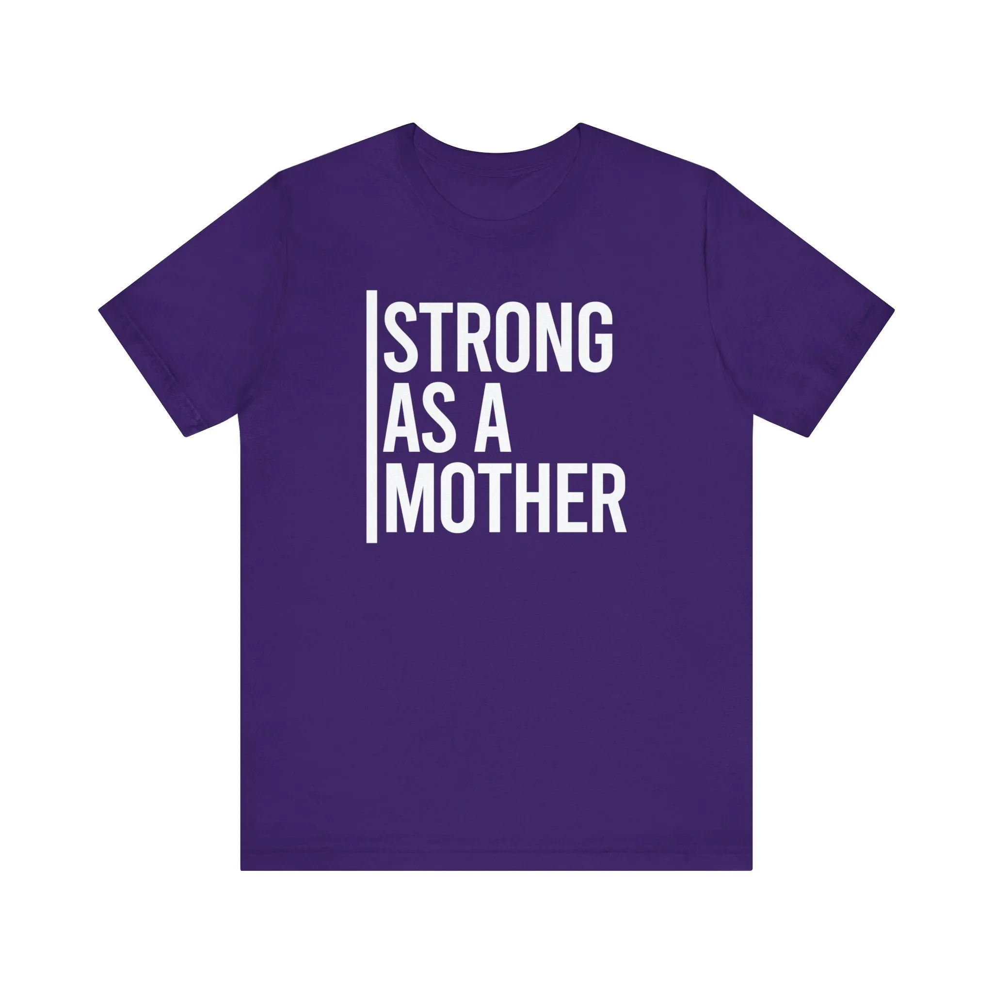 Strong As A Mother Jersey Short Sleeve Tee