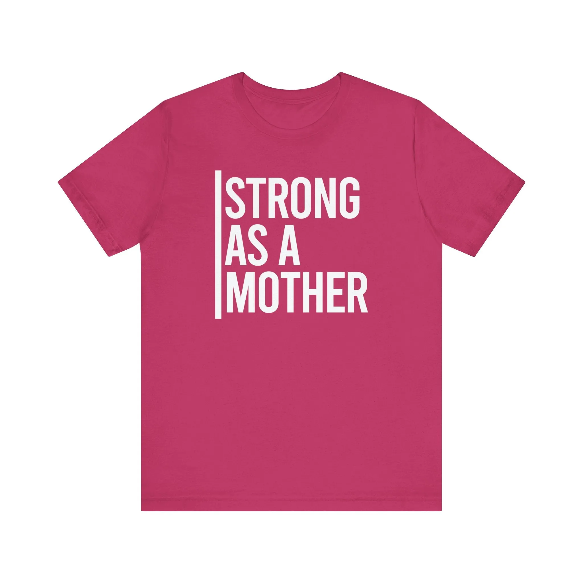 Strong As A Mother Jersey Short Sleeve Tee