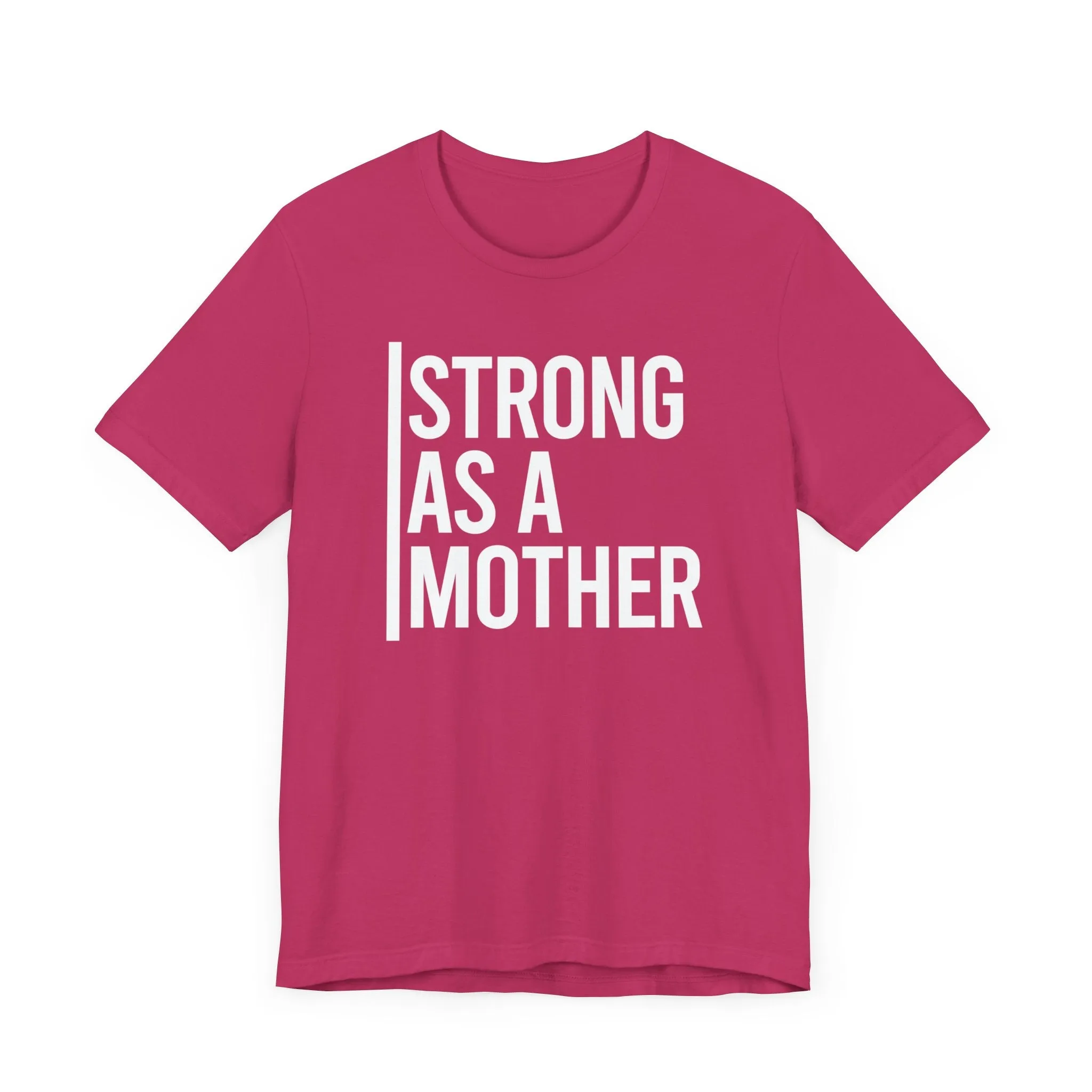 Strong As A Mother Jersey Short Sleeve Tee