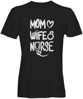 Wife Mom and Nurse Slogan Tee